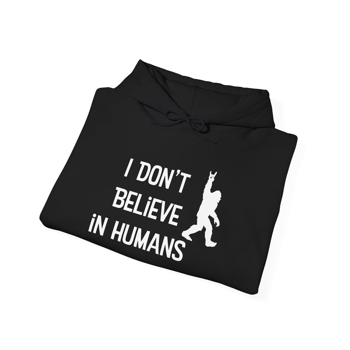 Bigfoot: I Don't Believe in Humans, Mt. Hood Oregon, Unisex Heavy Blend™ Hoodie Sweatshirt